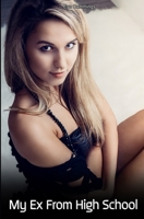 My Ex From High School: Gangbang Short Read B08MSFDKSG Book Cover