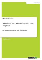 Drei Tode und Dreimal der Tod - Ein Vergleich: Der Einfluss Tolstois auf die fr�he Sowjetliteratur 3638670147 Book Cover
