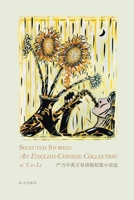 Selected Stories: An English-Chinese Collection 1940742609 Book Cover