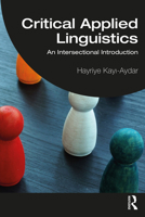 Critical Applied Linguistics: An Intersectional Introduction 1032328436 Book Cover