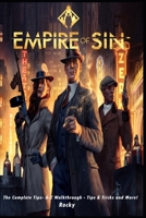 Empire Of Sin: The Complete Tips- A-Z Walkthrough - Tips & Tricks and More! null Book Cover
