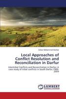 Local Approaches of Conflict Resolution and Reconciliation in Darfur 3659617296 Book Cover