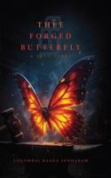 Thee Forged Butterfly: A True Story B0G3XK3999 Book Cover