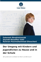 Der Umgang mit Kindern und Jugendlichen zu Hause und in der Schule (German Edition) 6209974910 Book Cover