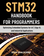 STM32 Handbook for Programmers: Optimizing Embedded Systems for IoT, Edge AI, and Industrial Applications (Guide on Embedded Systems) B0GDTW4JQC Book Cover
