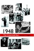 1948: The Crossroads Year 1419671421 Book Cover