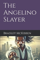 The Angelino Slayer B0DBFVMTB1 Book Cover