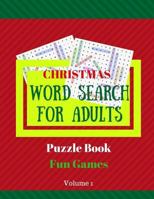 Christmas Word Search For Adults Puzzle Book Fun Games Volume 1: Brain Games Word Games 25 Puzzles Christmas 1979758123 Book Cover