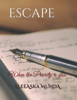 Escape: When the Priority is you. B08WJPL3BH Book Cover