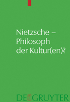 Nietzsche: Philosoph Der Kultur(en)? / Philosopher of Culture? 3110201305 Book Cover