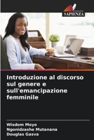 Introduzione al discorso sul genere e sull'emancipazione femminile (Italian Edition) 6207674545 Book Cover
