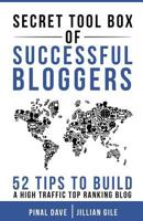 Secret Tool Box of Successful Bloggers: 52 Tips to Build a High Traffic Top Ranking Blog 1500439029 Book Cover