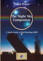 The Night Sky Companion: A Yearly Guide to Sky-Watching 2009 (Patrick Moore's Practical Astronomy Series) 0387795081 Book Cover