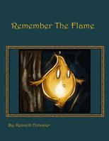 Remember the Flame 1497431549 Book Cover