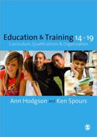 Education and Training 14-19: Curriculum, Qualifications and Organization 1847871828 Book Cover