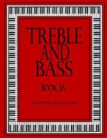 Treble and Bass Book 2A 153718864X Book Cover