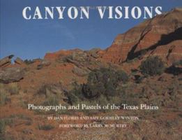 Canyon Visions: Photographs and Pastels of the Texas Plains 0896721930 Book Cover
