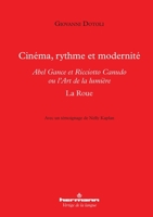 Cinéma, rythme et modernité: Abel Gance et Ricciotto Canudo ou l Art de la lumière (HR.VERTIG.LANGU) (French Edition) 2705692932 Book Cover