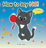 How to Say No: A Gentle Story That Helps Children Set Kind Boundaries and Feel Safe Saying "No" B0G5Y6F2W7 Book Cover