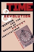 Time and Revolution: Marxism and the Design of Soviet Institutions 0807846155 Book Cover