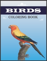 Birds Coloring Book: A Birds Lovers Coloring Book with 30 Gorgeous Birds Designs B08Z2TQXZ8 Book Cover