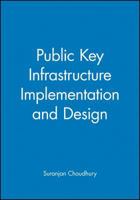 Public Key Infrastructure and Implementation and Design 0764548794 Book Cover