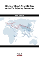 Effects of China's New Silk Road on the Participating Economies 1636480306 Book Cover