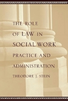 The Role of Law in Social Work Practice and Administration 0231126484 Book Cover