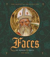 Faces of Power and Piety (The Medieval Imagination) 0892369302 Book Cover