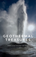 Geothermal Treasures: Maori Living with Heat and Steam 1775501930 Book Cover