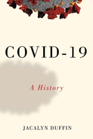 COVID-19: A History 0228014115 Book Cover
