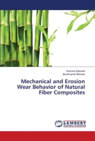 Mechanical and Erosion Wear Behavior of Natural Fiber Composites 3659404144 Book Cover