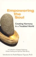Empowering the Soul: Creating Harmony in a Troubled World 0893892610 Book Cover
