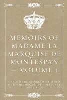 Memoirs of Madame de Montespan - Volume 1 152383417X Book Cover