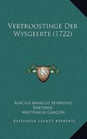 Vertroostinge Der Wysgeerte (1722) 1248867424 Book Cover