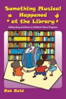 Something Funny Happened at the Library: How to Create Humorous Programs for Children and Young Adults 0838909426 Book Cover