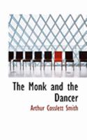 The monk and the dancer 1434427072 Book Cover