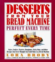 Desserts from Your Bread Machine 0688130712 Book Cover