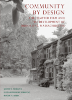 Community By Design: The Olmsted Firm and the Development of Brookline, Massachusetts 1952620228 Book Cover