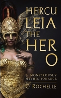 Herculeia the Hero: A Monstrously Mythic Romance Part 2 B0BB16SSGW Book Cover