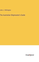 The Australian Shipmaster's Guide 3382335301 Book Cover