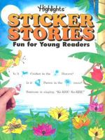 Highlights Sticker Stories #4: Fun for Young Readers (Highlights Sticker Stories) 1563975777 Book Cover