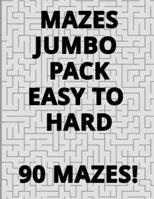 Mazes Jumbo Pack Easy To Hard - 90 Mazes B0939M9P2C Book Cover