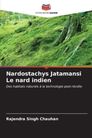 Nardostachys Jatamansi Le nard indien 6206852415 Book Cover