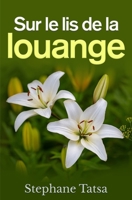 Sur le lis de la Louange B09SXWWQ6C Book Cover