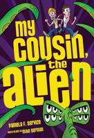 My Cousin, the Alien 0761349642 Book Cover