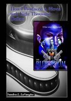 How I Produced A Movie With Eight Thousand Dollars 1489584749 Book Cover