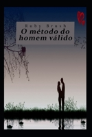 O m�todo do homem v�lido B09M547S95 Book Cover