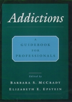 Addictions: A Guidebook for Professionals