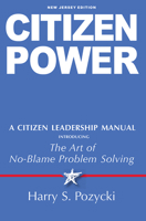 Citizen Power: A Citizen Leadership Manual, New Jersey Edition 1978824394 Book Cover